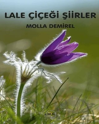 Lale Çiçeği Şiirler – Molla Demirel – Liman Yayınevi kitap kapağı