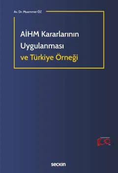 AİHM Kararlarının Uygulanması ve Türkiye Örneği – Muammer Öz – Seçkin Yayıncılık kitap kapağı