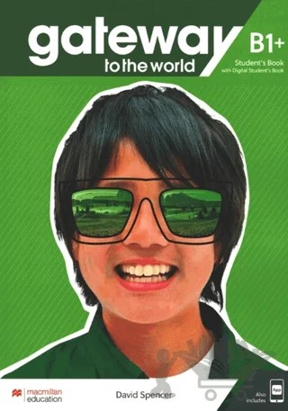 Gateway to the World B1+ Student's Book with Digital Student's Book – David Spencer – Macmillan Education kitap kapağı