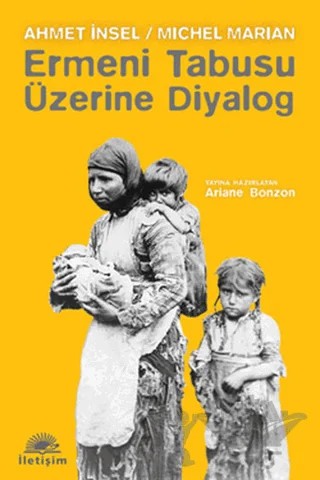 Ermeni Tabusu Üzerine Diyalog – Ahmet İnsel – İletişim Yayınevi kitap kapağı