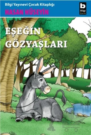 Eşeğin Gözyaşları – Hasan Hüseyin Korkmazgil – Bilgi Yayınevi kitap kapağı