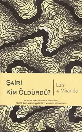 Şairi Kim Öldürdü? – Luis de Miranda – Galata Yayıncılık kitap kapağı