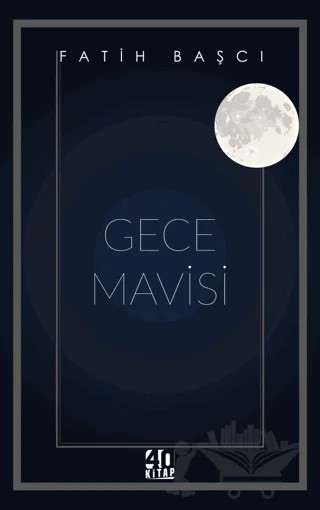 Gece Mavisi – Fatih Başcı – 40 Kitap kitap kapağı