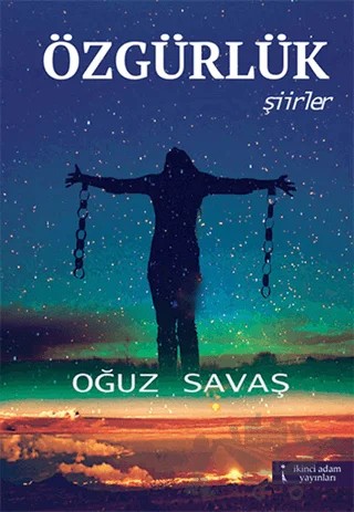 Özgürlük – Oğuz Savaş – İkinci Adam Yayınları kitap kapağı