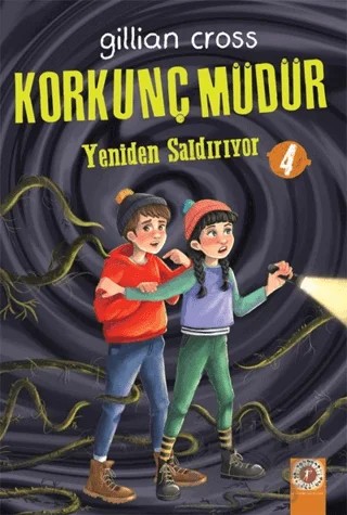 Yeniden Saldırıyor - Korkunç Müdür 4 – Gillian Cross – Artemis Yayınları kitap kapağı