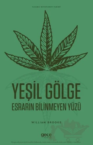 Yeşil Gölge Esrarın Bilinmeyen Yüzü – William Brooke – Gece Kitaplığı kitap kapağı