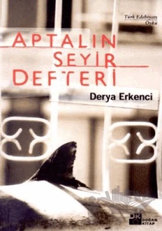 Aptalın Seyir Defteri – Derya Erkenci – Doğan Kitap kitap kapağı