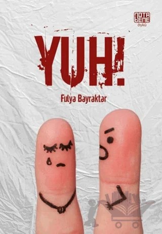 Yuh – Fulya Bayraktar – Nota Bene Yayınları kitap kapağı
