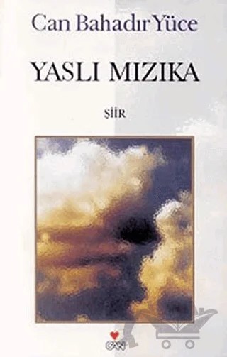 Yaslı Mızıka – Can Bahadır Yüce – Can Yayınları kitap kapağı