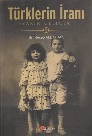 Türklerin İranı - 1 – Recep Albayrak – Berikan Yayınevi kitap kapağı