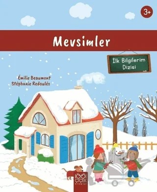 Mevsimler (3+ Yaş) İlk Bilgilerim Dizisi – Emilie Beaumont, Stephanie Redoules – 1001 Çiçek Kitaplar kitap kapağı