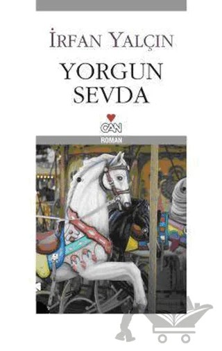 Yorgun Sevda – İrfan Yalçın – Can Yayınları kitap kapağı