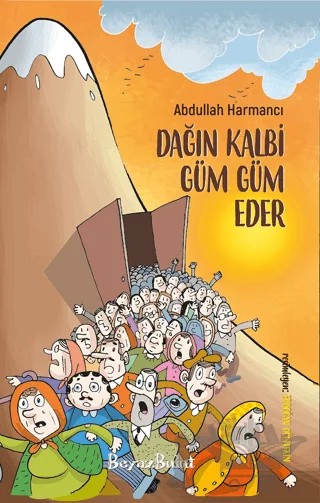 Dağın Kalbi Güm Güm Eder – Abdullah Harmancı – Beyaz Bulut Kitap kitap kapağı