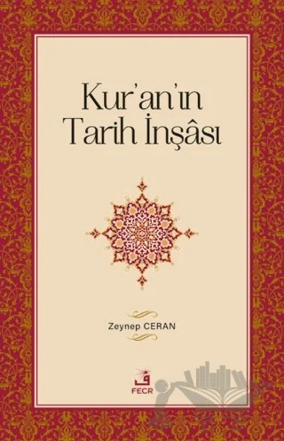 Kur'an'ın Tarih İnşası – Zeynep Ceran – Fecr Yayınları kitap kapağı