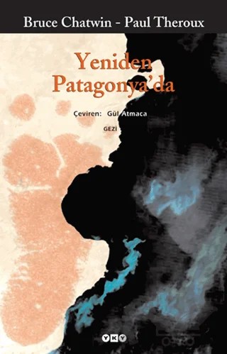 Yeniden Patagonya’da – Paul Theroux – Yapı Kredi Yayınları kitap kapağı