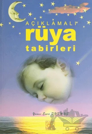 Açıklamalı Rüya Tabirleri – Yunus Emre Durmuş – Aşiyan Yayınları kitap kapağı