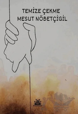 Temize Çekme – Mesut Nöbetçigil – Artshop Yayıncılık kitap kapağı