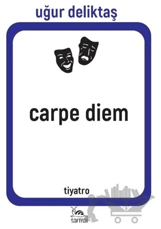 Carpe Diem – Uğur Deliktaş – Sarmal Kitabevi kitap kapağı