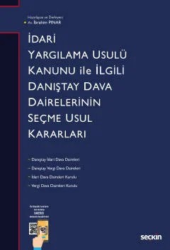 İdari Yargılama Usulü Kanunu ile İlgili Danıştay Dairelerinin Seçme Usul Kararları – İbrahim Pınar – Seçkin Yayıncılık kitap kapağı