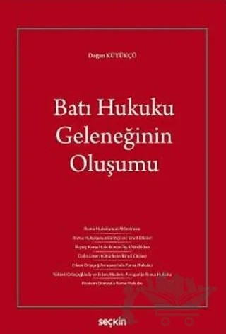 Batı Hukuku Geleneğinin Oluşumu – Doğan Kütükçü – Seçkin Yayıncılık kitap kapağı