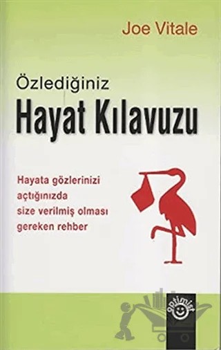 Özlediğiniz Hayat Kılavuzu – Joe Vitale – Optimist Kitap kitap kapağı