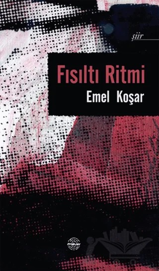 Fısıltı Ritmi – Emel Koşar – Mühür Kitaplığı kitap kapağı