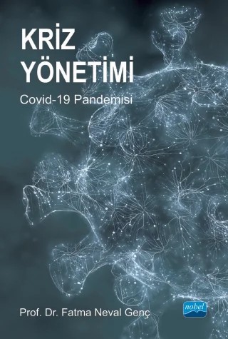 KRİZ YÖNETİMİ Covid-19 Pandemisi – Fatma Neval Genç – Nobel Akademik Yayıncılık kitap kapağı