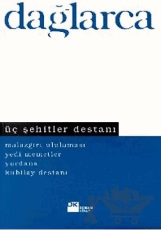 Üç Şehitler Destanı Malazgirt Ululaması Yedi Memetler Yurdana Kubilay Destanı – Fazıl Hüsnü Dağlarca – Doğan Kitap kitap kapağı