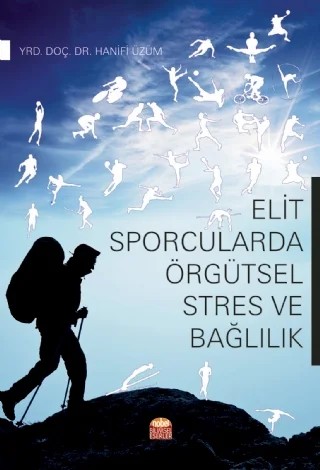 Elit Sporcularda Örgütsel Stres ve Bağlılık – Hanifi Üzüm – Nobel Bilimsel Eserler kitap kapağı