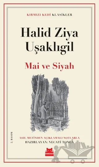 Mai ve Siyah – Halit Ziya Uşaklıgil – Kırmızı Kedi Yayınevi kitap kapağı