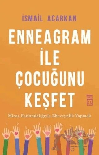 Enneagram ile Çocuğunu Keşfet – İsmail Acarkan – Timaş Yayınları kitap kapağı
