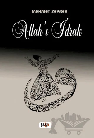 Allah'ı İdrak – Mehmet Zeybek – Tilki Kitap kitap kapağı
