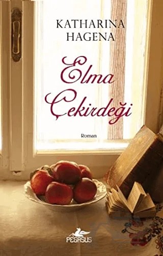 Elma Çekirdeği – Katharina Hagena – Pegasus Yayınları kitap kapağı