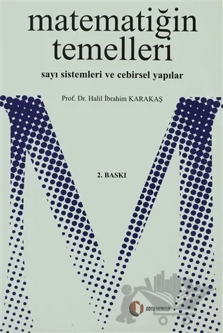 Matematiğin Temelleri – Halil İbrahim Karakaş – ODTÜ Geliştirme Vakfı Yayıncılık kitap kapağı
