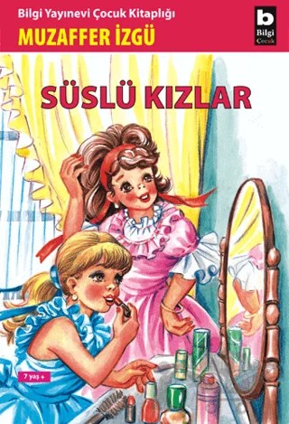 Süslü Kızlar – Muzaffer İzgü – Bilgi Yayınevi kitap kapağı