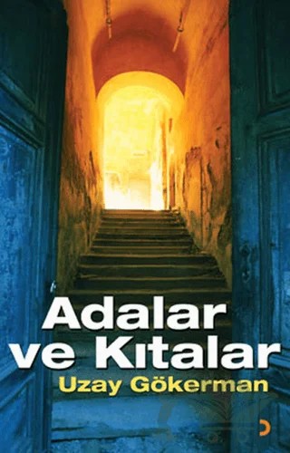 Adalar Ve Kıtalar – Uzay Gökerman – Cinius Yayınları kitap kapağı