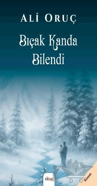 Bıçak Kanda Bilendi – Ali Oruç – Sitav Yayınevi kitap kapağı