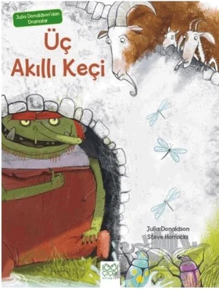 Julia Donaldson'dan Dramalar - Üç Akıllı Keçi – Julia Donaldson – 1001 Çiçek Kitaplar kitap kapağı
