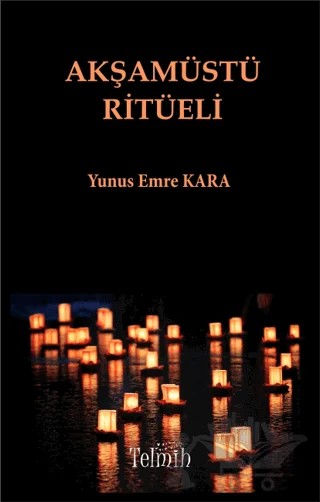 Akşamüstü Ritüeli – Yunus Emre Kara – Telmih Kitap kitap kapağı