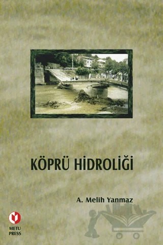 Köprü Hidroliği – A. Melih Yanmaz – ODTÜ Geliştirme Vakfı Yayıncılık kitap kapağı