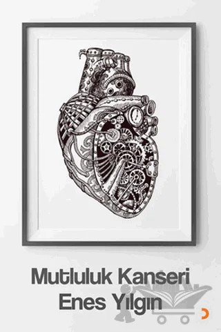 Mutluluk Kanseri – Enes Yılgın – Cinius Yayınları kitap kapağı