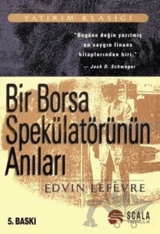 Bir Borsa Spekülatörünün Anıları (Roman Boy) – Edwin Lefevre – Scala Yayıncılık kitap kapağı