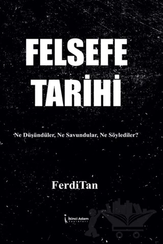 Felsefe Tarihi – Ferdi Tanır – İkinci Adam Yayınları kitap kapağı