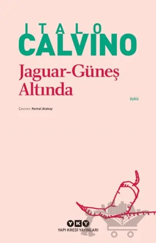 Jaguar Güneş Altında – Italo Calvino – Yapı Kredi Yayınları kitap kapağı