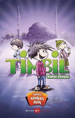 Timbil - Namaz Sevgisi – Aslıhan Atik – Beyan Yayınları kitap kapağı