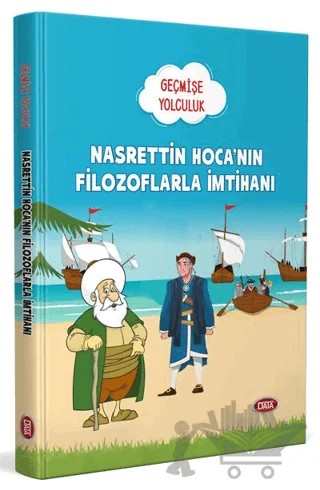Nasrettin Hoca'nın Filozoflarla İmtihanı - Geçmişe Yolculuk – Kolektif – Editör Yayınevi kitap kapağı