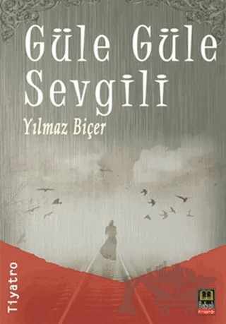 Güle Güle Sevgili – Yılmaz Biçer – Babıali Kitaplığı kitap kapağı