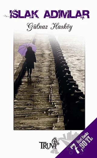 Islak Adımlar – Gülnaz Hasköy – Truva Yayınları kitap kapağı