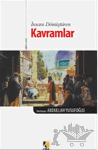 İnançların Kökleri Kavramlar – Abdullah Yusufoğlu – Çıra Yayınları kitap kapağı