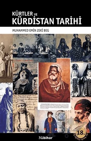 Kürtler ve Kürdistan Tarihi – Muhammed Emin Zeki Beg – Nubihar Yayınları kitap kapağı